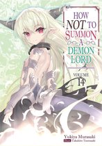 How NOT to Summon a Demon Lord 14 - How NOT to Summon a Demon Lord: Volume 14