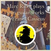 Marc Ribot - Plaus Solo Guitar Works Of Frantz Casseus (LP)