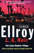 L A Noir The Lloyd Hopkins Trilogy