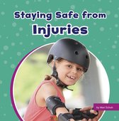 Take Care of Yourself - Staying Safe from Injuries