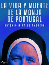 La vida y muerte de la monja de Portugal