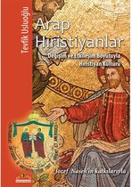 Arap Hıristiyanlar Değişim ve Etkileşim Boyutuyla