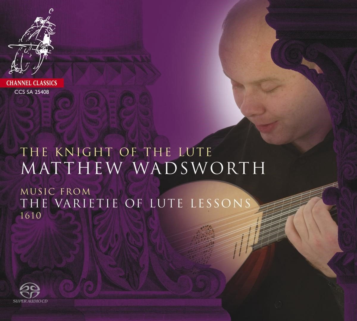 Matthew Wadsworth - The Knight Of The Lute (SACD)