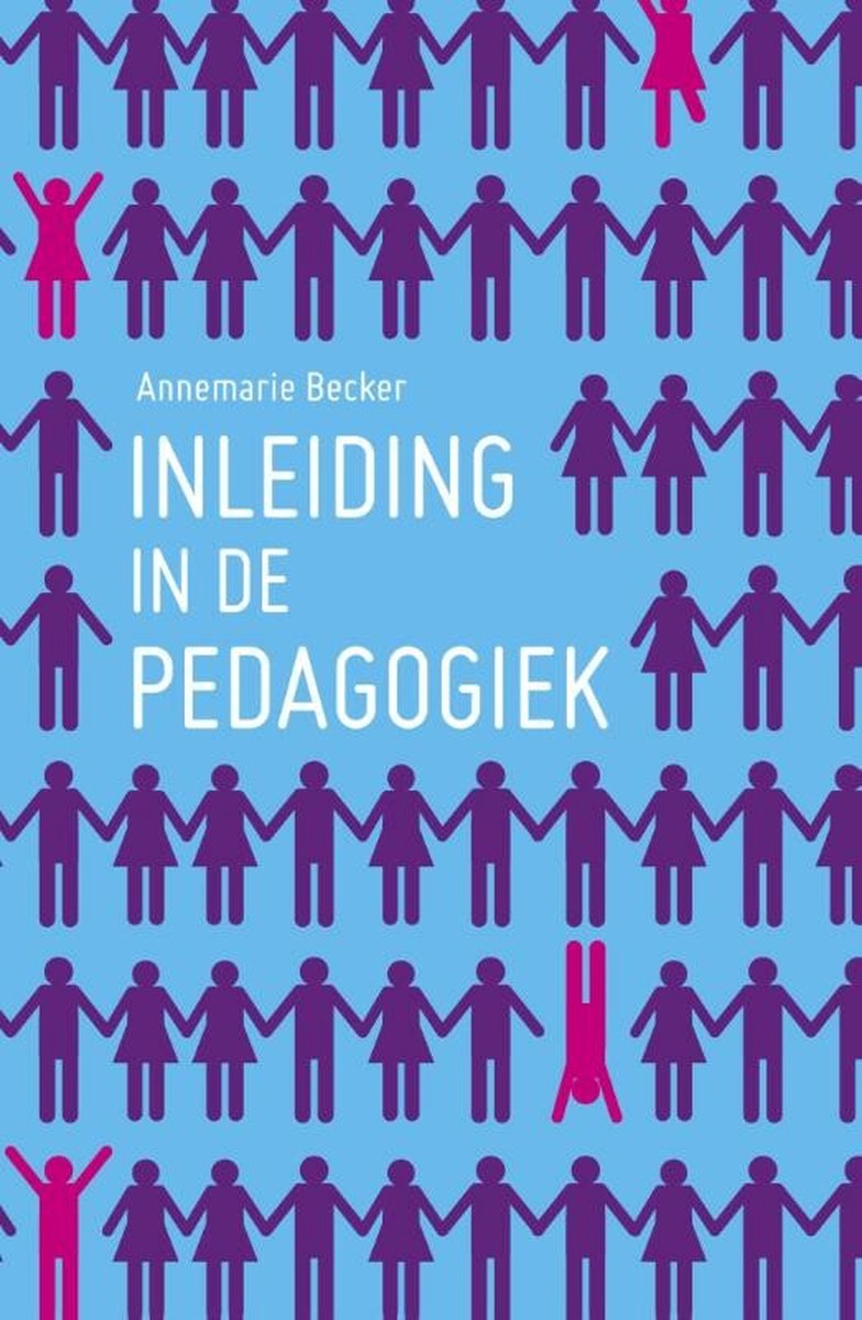 samenvatting pedagogiek, inleiding in de pedagogiek 