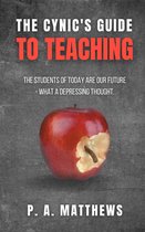 The Cynic's Guide to Teaching