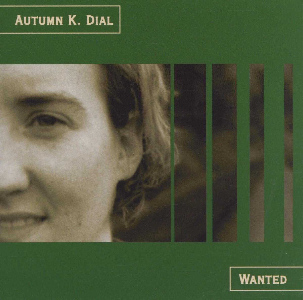 Autumn K. Dial - Wanted: Autumn K. Dial And Her Guitar (CD)