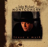 John Michael Montgomery - Leave A Mark (CD)