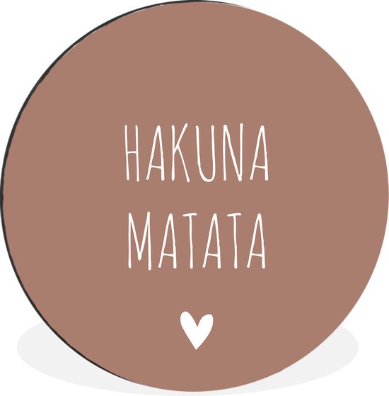 Cercle mural - Cercle mural - Texte - Repos - Hakuna matata - Coeur - Aluminium - Dibond - ⌀ 90 cm - Intérieur et extérieur - Cadeau Saint Valentin