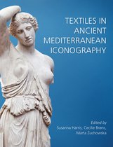 Ancient Textiles 38 - Textiles in Ancient Mediterranean Iconography