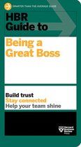 HBR Guide - HBR Guide to Being a Great Boss