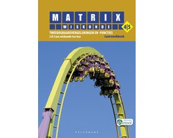 Matrix Wiskunde 4/5 Tweedegraadsvergelijkingen en -functies 2 & 3 uur wiskunde tso-kso Leerwerkboek (incl. openleertrajecten, beknopte correctiesleutel en Pelckmans Portaal)