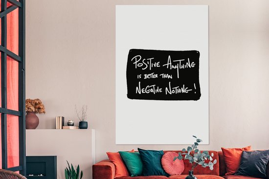 Tableau sur toile Tout positif vaut mieux que rien de négatif ! - Citations - Positivité - Proverbes - 120x180 cm - Décoration murale XXL
