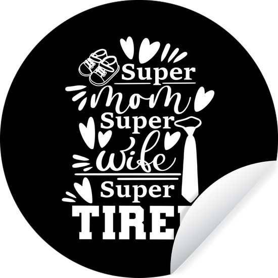 Citation de la fête des mères Supermom superwife supertired avec un fond noir Sticker mural cercle mural - ⌀ 140 cm - peinture ronde - cercle papier peint - cercle mural - cercle vivant - autocollant et découpe ronde