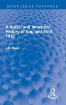 Routledge Revivals - A Social and Industrial History of England 1815-1918