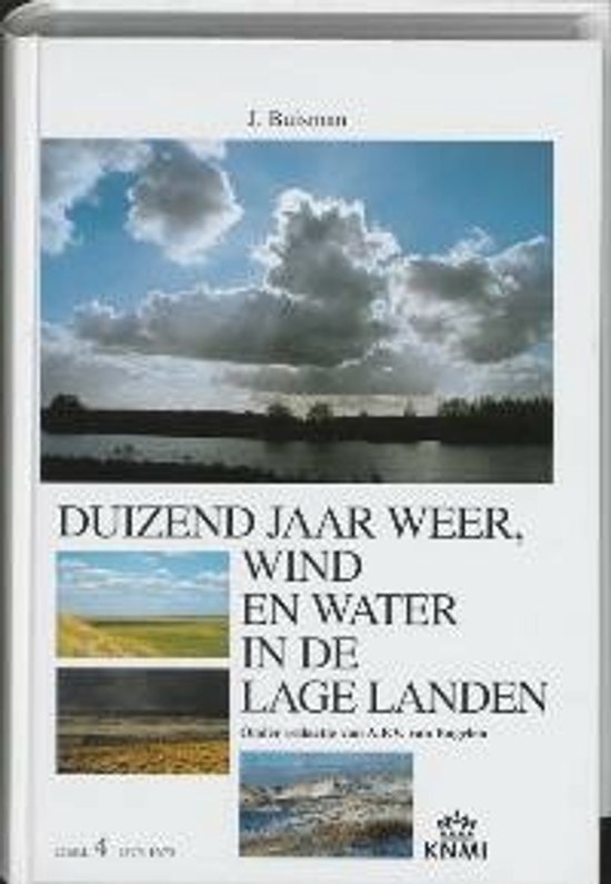 Duizend jaar weer, wind en water in de Lage Landen 4 1575-16 ... - cover
