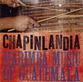 Chapinlandia - Marimba Music Of Guatemala (CD)