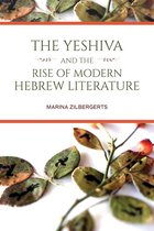 Jews in Eastern Europe - The Yeshiva and the Rise of Modern Hebrew Literature