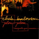 Cheb Balowski - Plou Plom (CD)