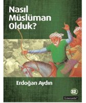 Nasıl Müslüman Olduk?
