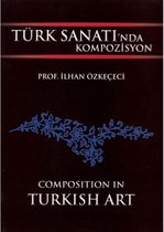 Türk Sanatı'nda Kompozisyon