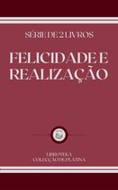 FELICIDADE E REALIZAÇÃO