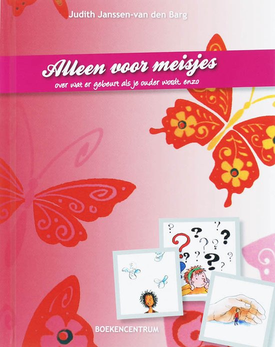 Boek "Alleen voor meisjes" met grote rode vlinders, kleine illustraties van vragen, vlinders en een hand. Geschreven door Judith Janssen-van den Barg.