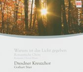Dresdner Kreuzchor - Warum Ist Das Licht Gegeben (CD)