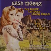 Easy Tigerz - Two-Headed Tattooed Lover Girls (CD)