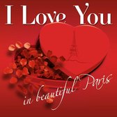 Various Artists - I Love You (In Beautiful Paris) (2 CD)