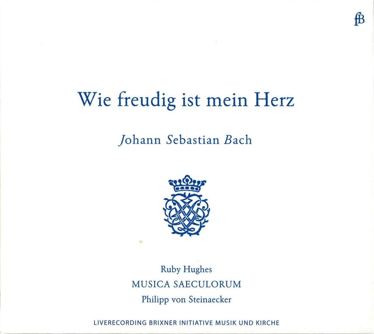 Musica Saeculorum, Ruby Hughes - Wie Freudig Ist Mein Herz (CD)