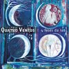 Quatro Ventos - 4 Fases Da Luna (CD)