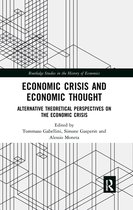 Routledge Studies in the History of Economics - Economic Crisis and Economic Thought