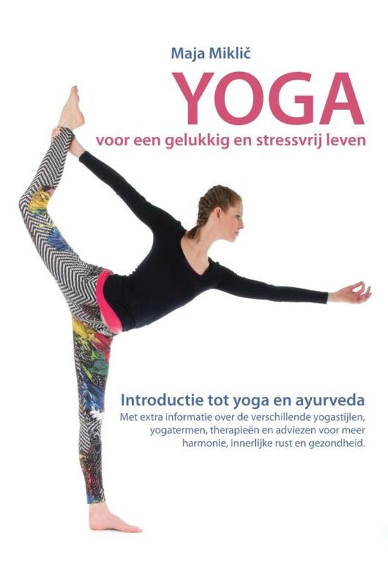 Yoga voor een gelukkig en stressvrij leven