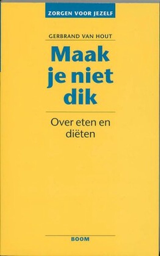 Cover van het boek 'Maak je niet dik'