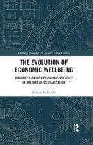 Routledge Studies in the Modern World Economy - The Evolution of Economic Wellbeing