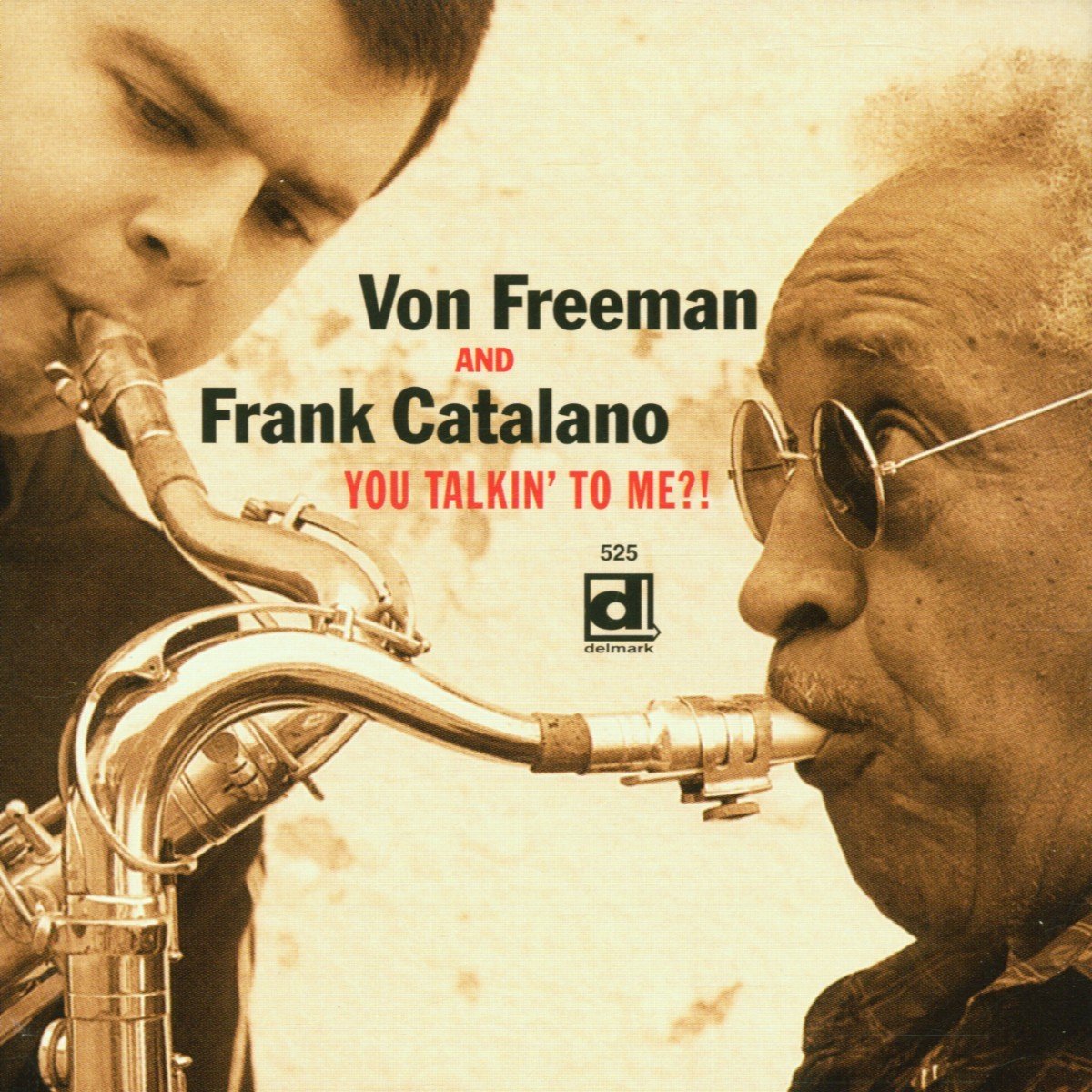Von Freeman And Frank Catalano - You Talkin' To Me?! (CD)