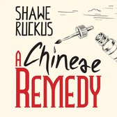 Chinese Remedy, A