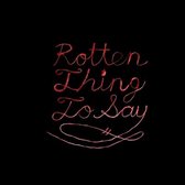 Burning Love - Rotten Thing To Say (LP)