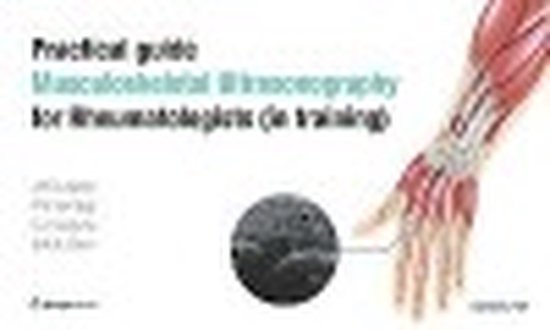 Cover van het boek 'Practical guide for Rheumatologists (in training)  / Musculoskeletal Ultrasonography'