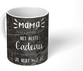 Mok - Koffiemok - Spreuken - Quotes Mama Je Hebt Mij Al - Moederdag cadeautje - Mama - Cadeau - Moeder - Mokken - 350 ML - Beker - Koffiemokken - Theemok - Mok met tekst