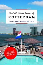 The 500 Hidden Secrets  -   The 500 hidden secrets of Rotterdam