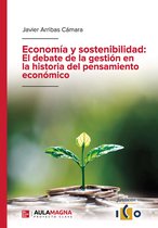 Economía y sostenibilidad: El debate de la gestión en la historia del pensamiento económico