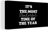 Canvas Schilderij Kerst - Quotes - It's the most wonderful time of the year - Spreuken - 160x80 cm - Wanddecoratie