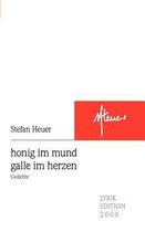 Honig Im Mund - Galle Im Herzen