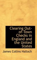 Clearing Out-Of-Town Checks in England and the United States