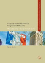 Palgrave Politics of Identity and Citizenship Series - Citizenship and the Political Integration of Muslims