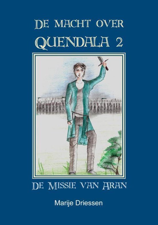 Cover van het boek 'De Macht over Quendala / 2 De Missie van Aran' van Marije Driessen