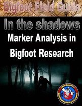 Bigfoot Field Guide - Marker Analysis in Bigfoot Research