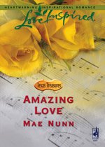 Amazing Love (Mills & Boon Love Inspired) (Texas Treasures - Book 2)