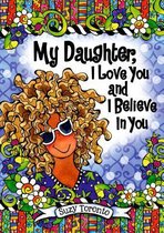 Boek cover My Daughter, I Love You and I Believe in You van Suzy Toronto